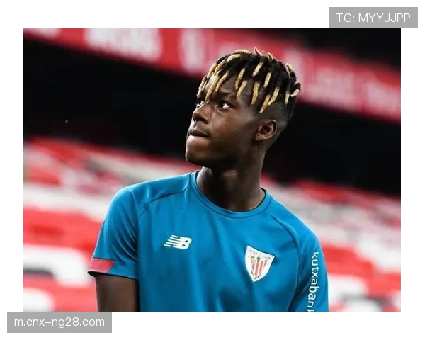 毕尔巴鄂竞技球星尼科·威廉姆斯 边路战术中的核心价值